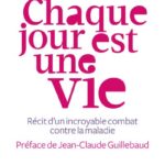 Chaque jour est une vie