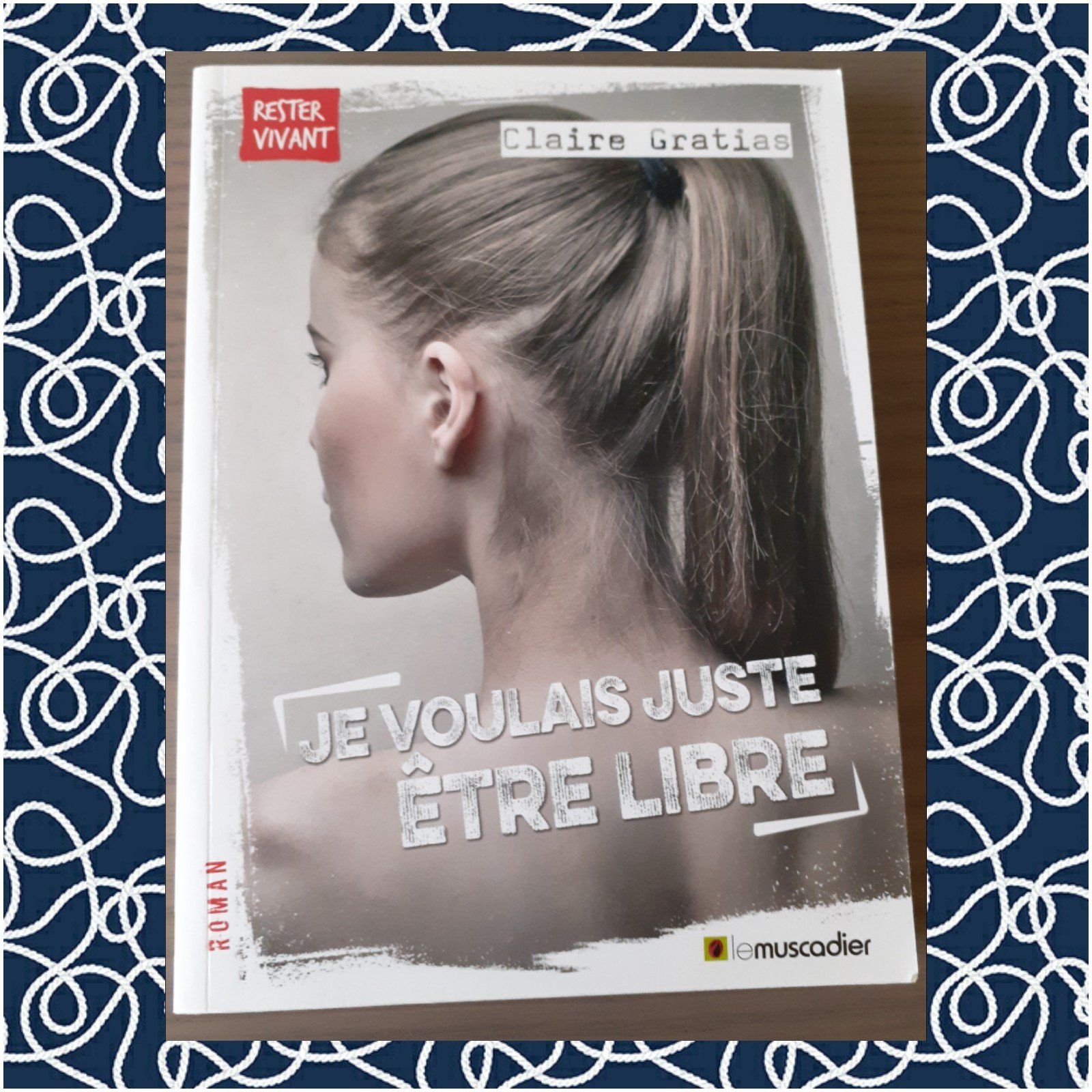 Je voulais juste être libre