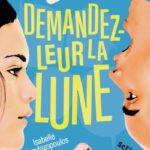 Demandez-leur la lune