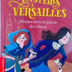 Mystères à Versailles Menace dans la galerie des glaces