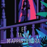Et ta vie m&rsquo;appartiendra