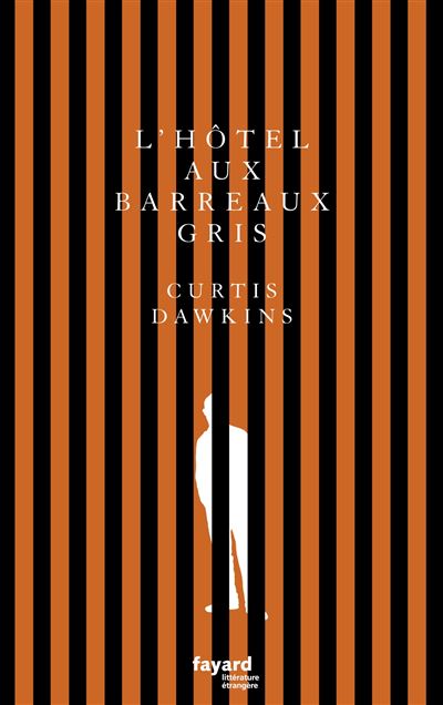 L’hôtel aux barreaux gris