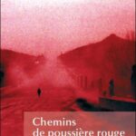 Chemins de poussières rouges