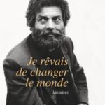 Je rêvais de changer le monde