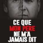 Ce que mon père ne m&rsquo;a jamais dit