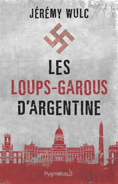 Les loups-garous d&rsquo;Argentine