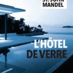 L&rsquo;hôtel de verre