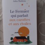 Le Fermier qui parlait aux carottes et aux étoiles