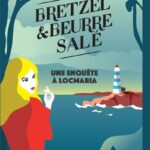 Bretzel & beurre salé – Tome 1