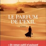 Le parfum de l&rsquo;exil