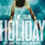 Holiday, de T.M. Logan