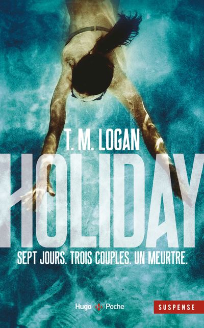 Holiday, de T.M. Logan