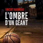 L&rsquo;ombre d&rsquo;un géant