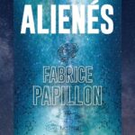 Aliénés de Fabrice Papillon