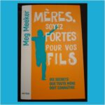 Mères soyez fortes pour vos fils