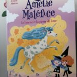 Amélie Maléfice : La licorne et la pierre de lune