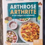 Arthrose, arthrite – Je me soigne en cuisinant