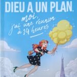 Dieu a un plan, moi, j&rsquo;ai une réunion à 14h