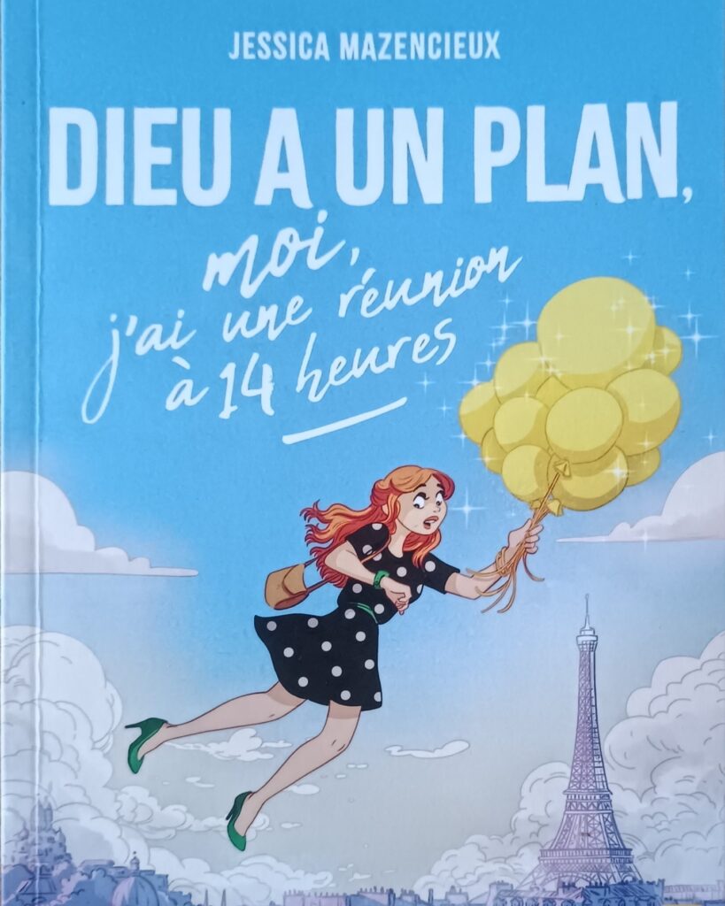 Dieu a un plan, moi, j&rsquo;ai une réunion à 14h