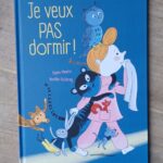 Je veux pas dormir!