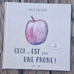 Ceci n’est pas une prune!