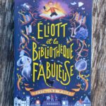 Éliott et la bibliothèque fabuleuse