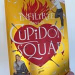 Infiltrée dans la Cupidon squad
