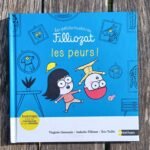 Les petites histoires Filliozat : les peurs