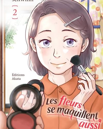 Les fleurs se maquillent aussi – tome 2
