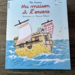 Ma maison à l&rsquo;envers