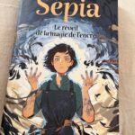 Sépia – le réveil de la magie de l’encre