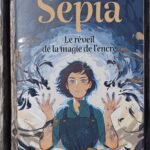 Sépia – le réveil de la magie de l’encre.