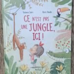 Ce n&rsquo;est pas une jungle, ici!