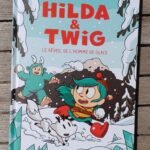 Hilda & Twig – Le réveil de l’homme de glace
