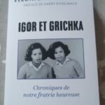 IGOR ET GRICHKA Chroniques de notre fratrie heureuse