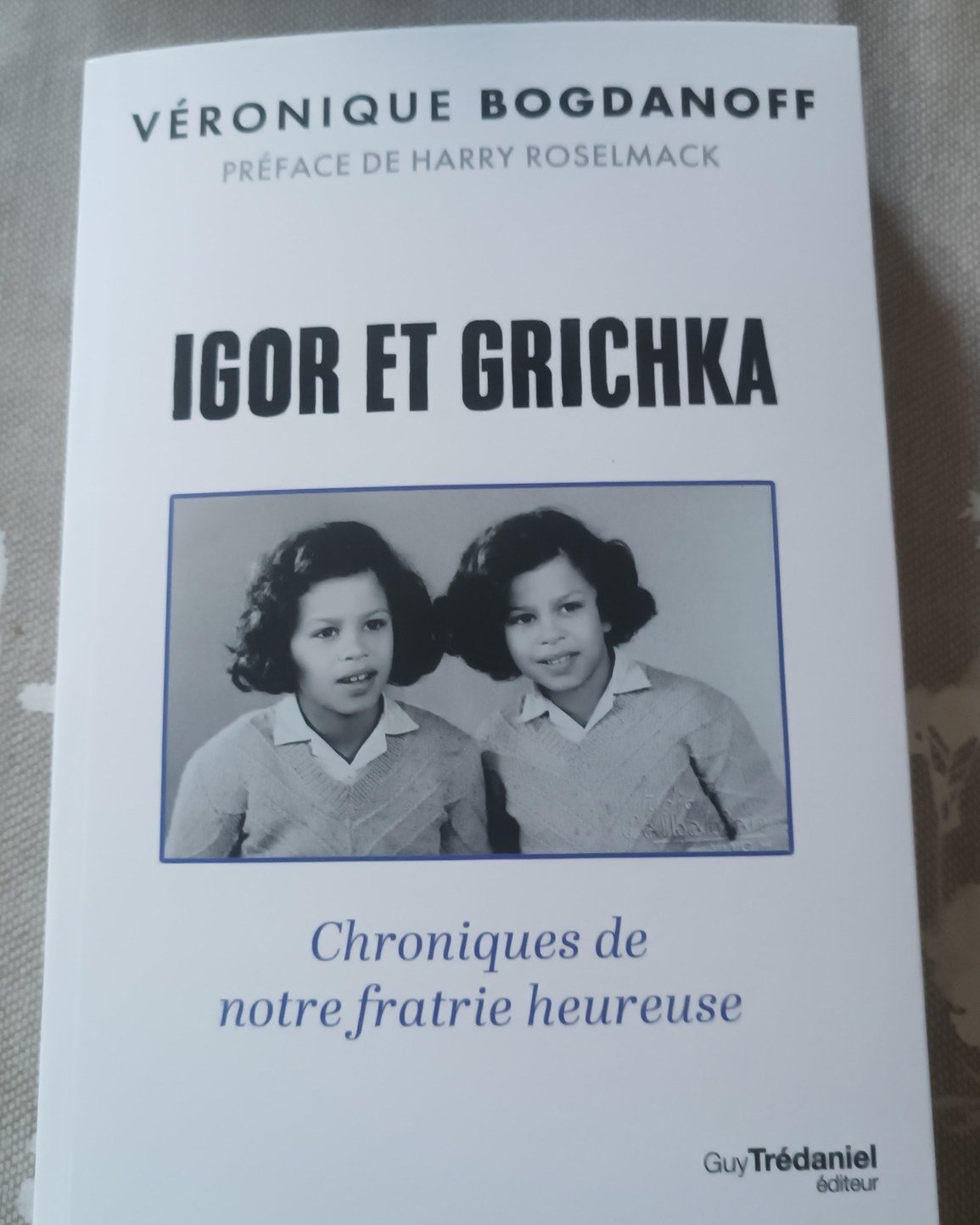 IGOR ET GRICHKA Chroniques de notre fratrie heureuse