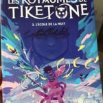 Les Royaumes de Tiketone : L’école de la nuit tome 2 ✨