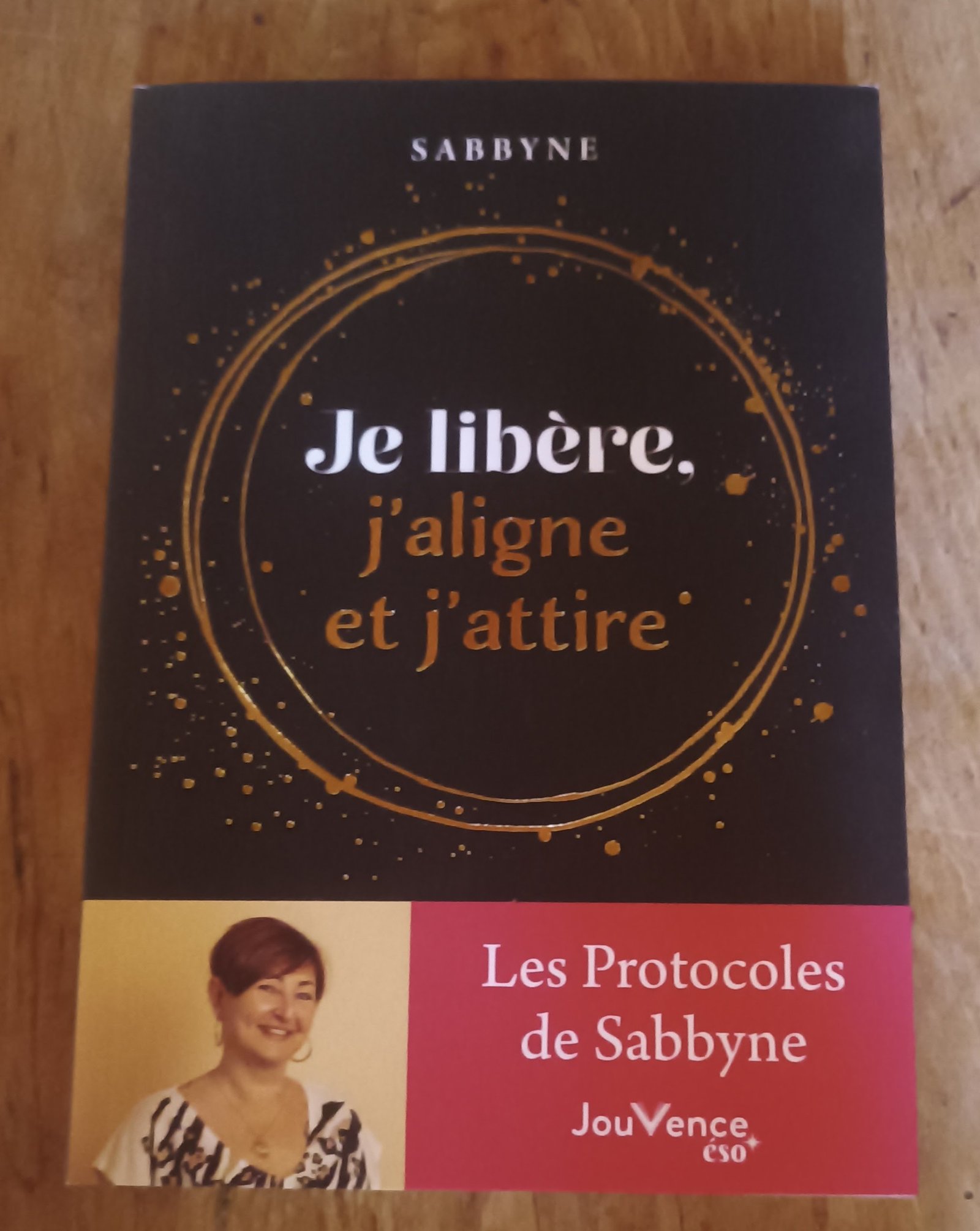 Je libère, j’aligne et j’attire.