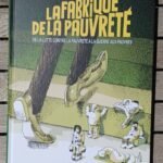 La fabrique de la pauvreté