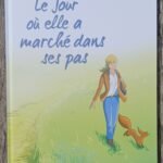 Le jour où elle a marché dans ses pas