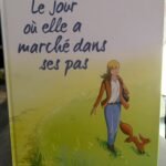 Le jour où elle a marché dans ses pas.