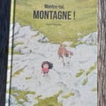 Montre-toi montagne !