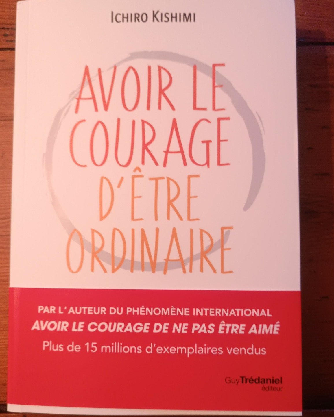 AVOIR LE COURAGE D’ÊTRE ORDINAIRE