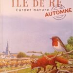 Ile de Ré Carnet Nature Automne.