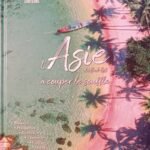 L&rsquo;Asie du Sud-Est à couper le souffle