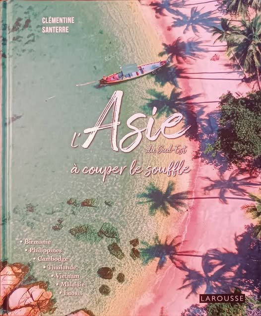 L’Asie du Sud-Est à couper le souffle