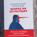 Le manuel pour ne plus être manipulé par les politiques
