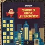 Comment ça marche, les super héros?