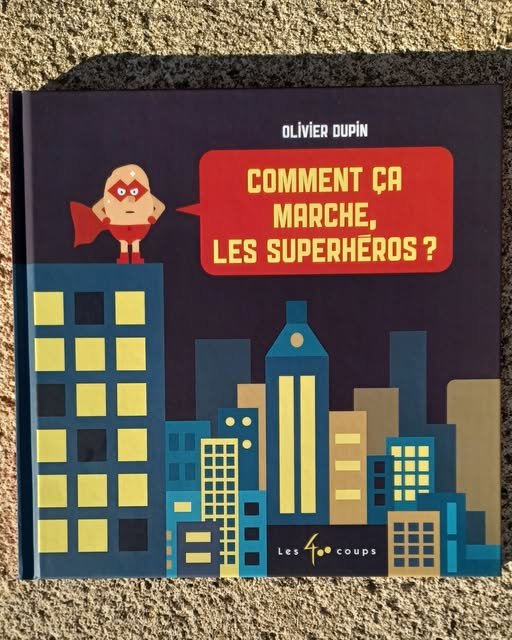 Comment ça marche, les super héros?