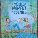 Le meilleur moment de ma journée